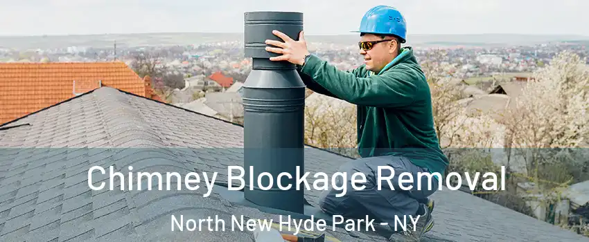  Chimney Blockage Removal North New Hyde Park - NY