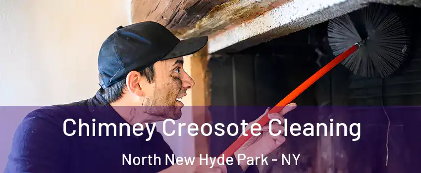  Chimney Creosote Cleaning North New Hyde Park - NY