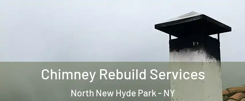  Chimney Rebuild Services North New Hyde Park - NY
