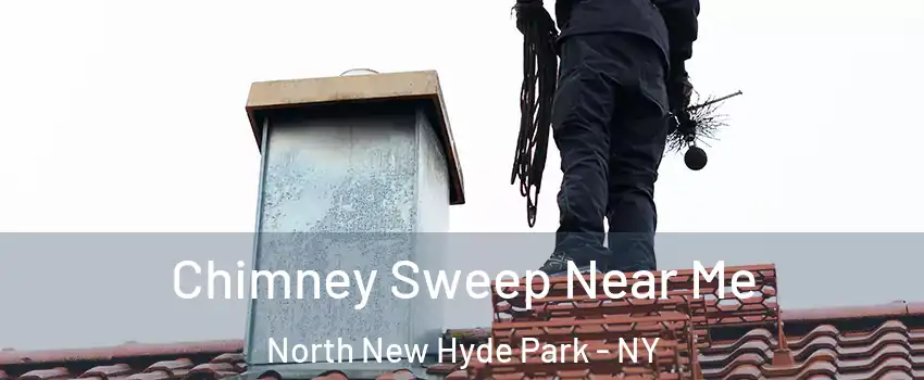  Chimney Sweep Near Me North New Hyde Park - NY