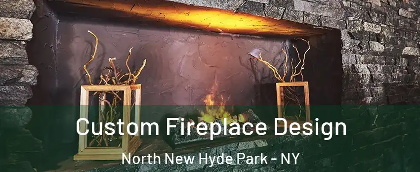  Custom Fireplace Design North New Hyde Park - NY