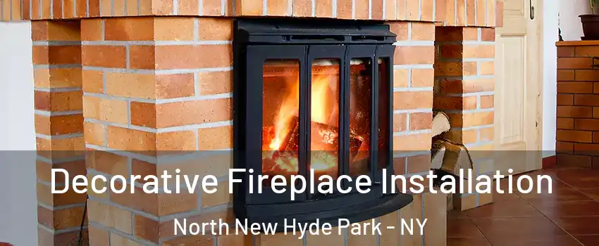  Decorative Fireplace Installation North New Hyde Park - NY