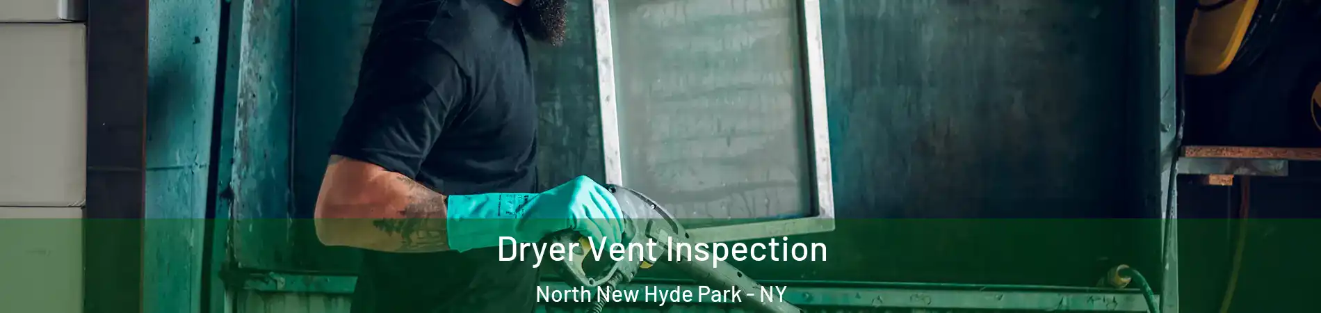  Dryer Vent Inspection North New Hyde Park - NY