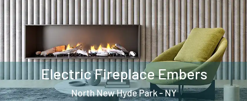  Electric Fireplace Embers North New Hyde Park - NY
