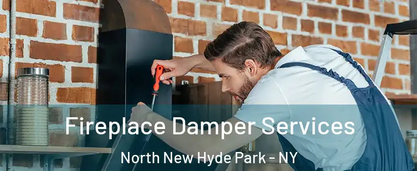  Fireplace Damper Services North New Hyde Park - NY