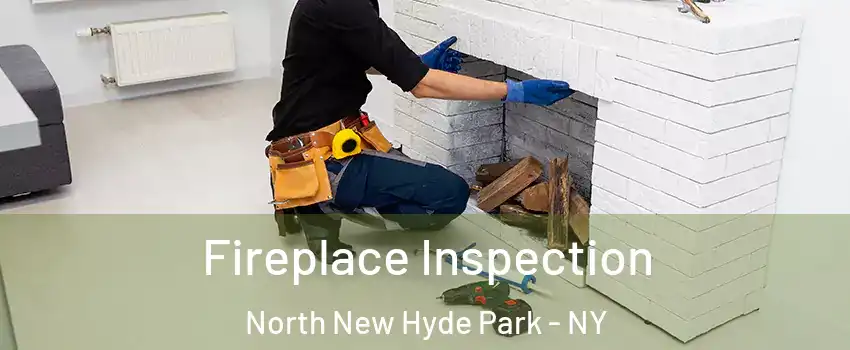  Fireplace Inspection North New Hyde Park - NY