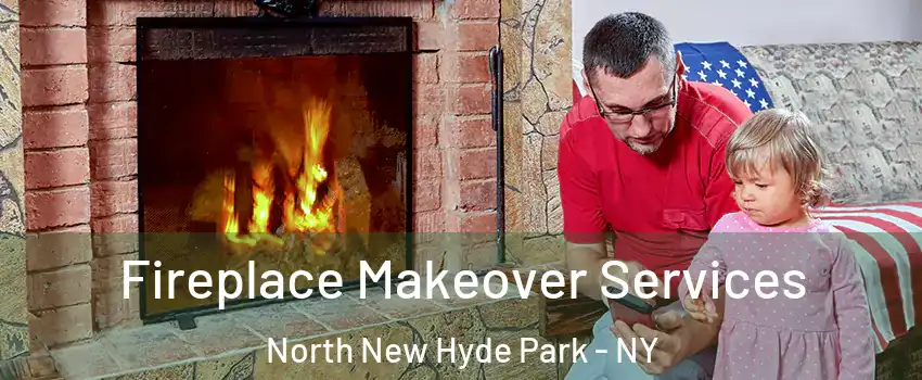  Fireplace Makeover Services North New Hyde Park - NY