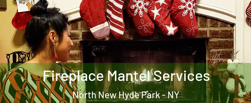  Fireplace Mantel Services North New Hyde Park - NY