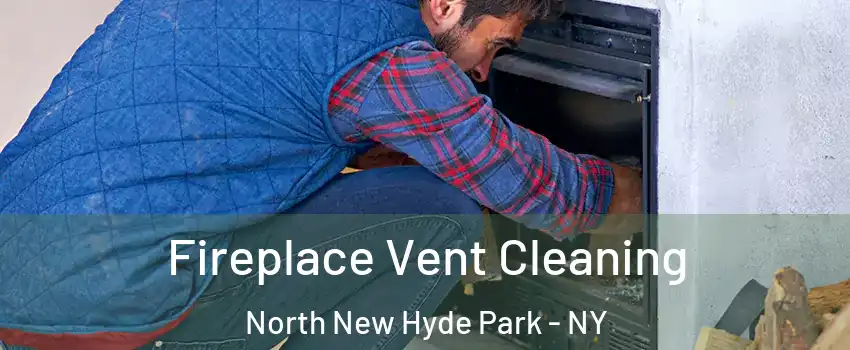  Fireplace Vent Cleaning North New Hyde Park - NY