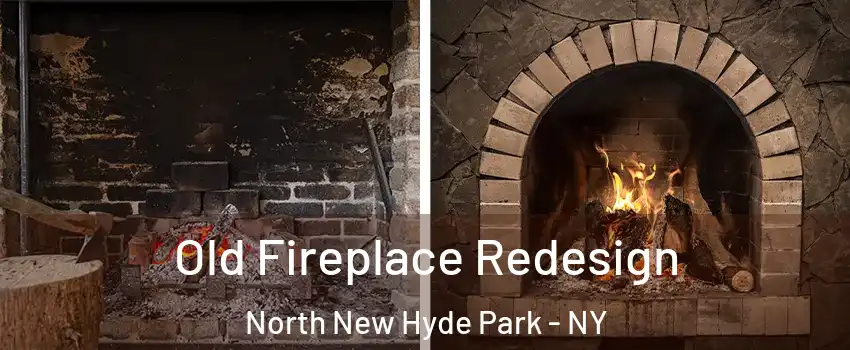  Old Fireplace Redesign North New Hyde Park - NY