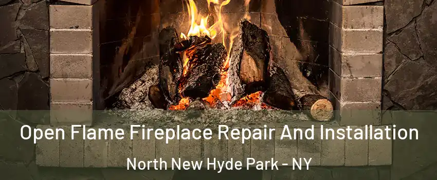  Open Flame Fireplace Repair And Installation North New Hyde Park - NY