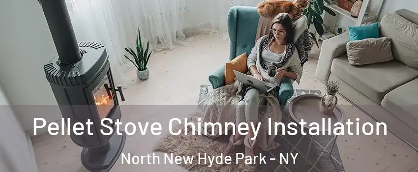  Pellet Stove Chimney Installation North New Hyde Park - NY