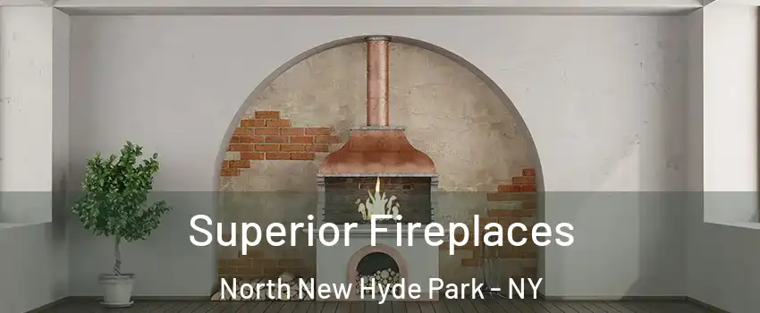  Superior Fireplaces North New Hyde Park - NY