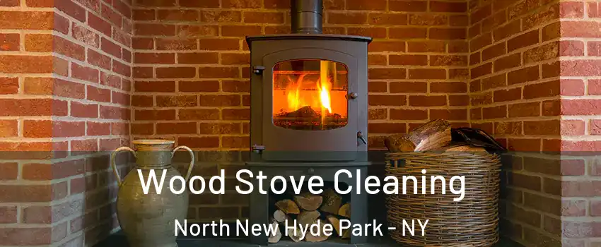  Wood Stove Cleaning North New Hyde Park - NY