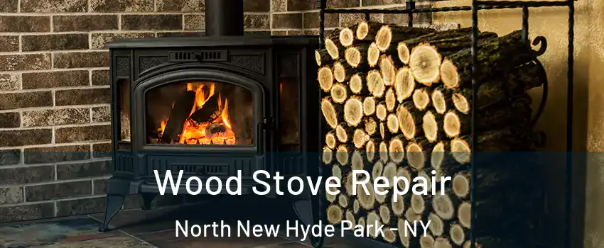  Wood Stove Repair North New Hyde Park - NY